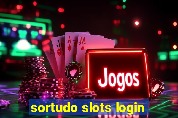 sortudo slots login